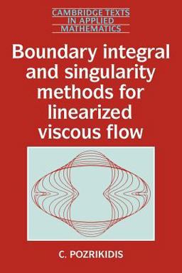 Boundary Integral and Singularity Methods for Linearized Viscous Flow  9780521406932 Front Cover