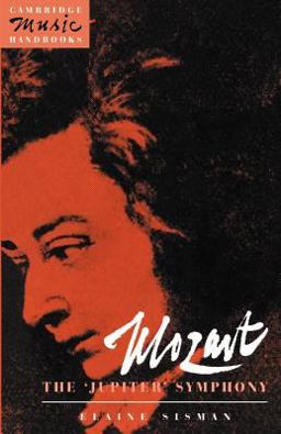 Mozart The 'Jupiter' Symphony  9780521409247 Front Cover