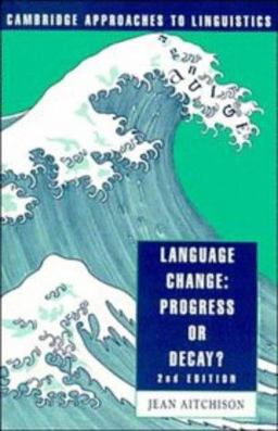 Language Change Progress or Decay? 2nd 9780521422833 Front Cover