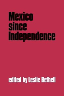 Mexico since Independence  9780521423724 Front Cover