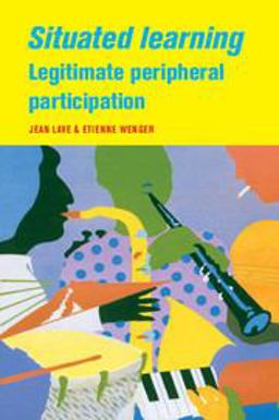 Situated Learning Legitimate Peripheral Participation  9780521423748 Front Cover