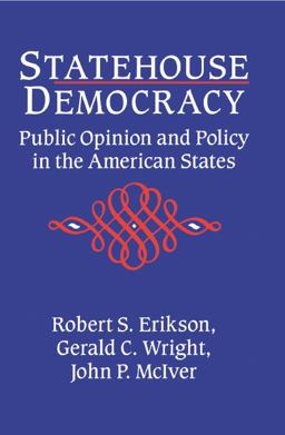 Statehouse Democracy Public Opinion and Policy in the American States  9780521424059 Front Cover