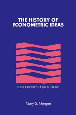History of Econometric Ideas  9780521424653 Front Cover
