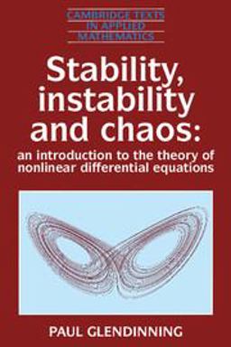 Stability, Instability and Chaos An Introduction to the Theory of Nonlinear Differential Equations  9780521425667 Front Cover