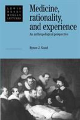 Medicine, Rationality and Experience An Anthropological Perspective  9780521425766 Front Cover