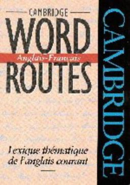 Cambridge Word Routes Anglais-Français