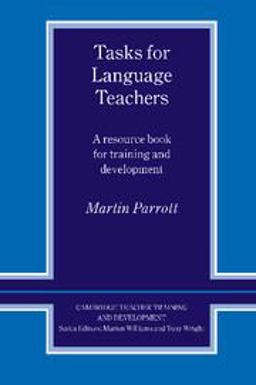 Tasks for Language Teachers A Resource Book for Training and Development  9780521426664 Front Cover