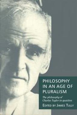Philosophy in an Age of Pluralism Philosophy in an Age of Pluralism