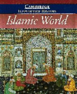 Cambridge Illustrated History of the Islamic World  9780521435109 Front Cover