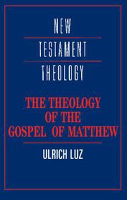 Theology of the Gospel of Matthew  9780521435765 Front Cover