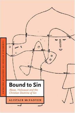 Bound to Sin Abuse, Holocaust and the Christian Doctrine of Sin  9780521438681 Front Cover