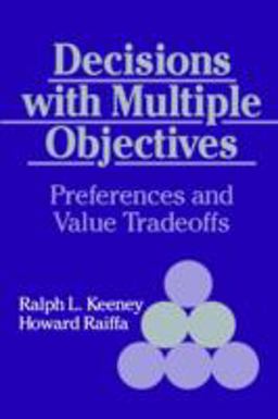 Decisions with Multiple Objectives Preferences and Value Trade-Offs  9780521438834 Front Cover