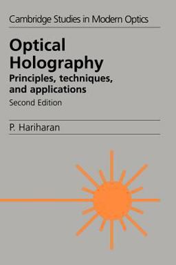 Optical Holography Principles, Techniques and Applications 2nd 9780521439657 Front Cover