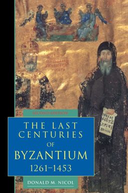 Last Centuries of Byzantium, 1261-1453 2nd 9780521439916 Front Cover