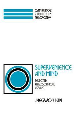 Supervenience and Mind Selected Philosophical Essays  9780521439961 Front Cover