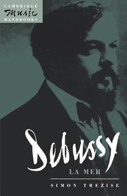 Debussy La Mer  9780521446563 Front Cover