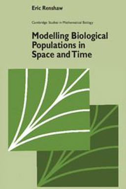 Modelling Biological Populations in Space and Time  9780521448550 Front Cover