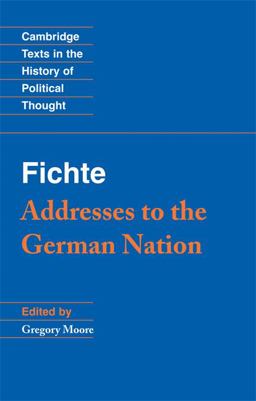 Fichte Addresses to the German Nation  9780521448734 Front Cover