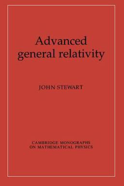 Advanced General Relativity  9780521449465 Front Cover