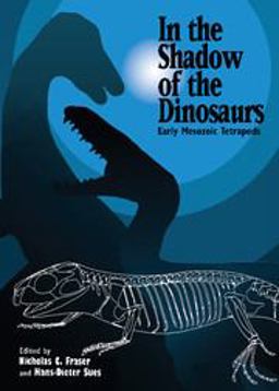 In the Shadow of the Dinosaurs Early Mesozoic Tetrapods  9780521452427 Front Cover