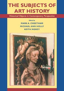 Subjects of Art History Historical Objects in Contemporary Perspective  9780521455725 Front Cover