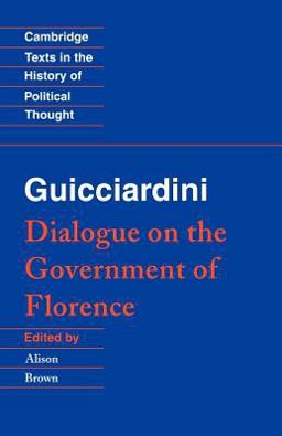 Guicciardini Dialogue on the Government of Florence  9780521456234 Front Cover