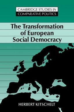The Transformation of European Social Democracy The Transformation of European Social Democracy