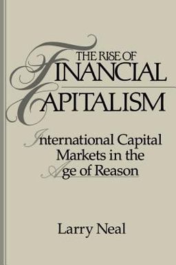 Rise of Financial Capitalism International Capital Markets in the Age of Reason  9780521457385 Front Cover