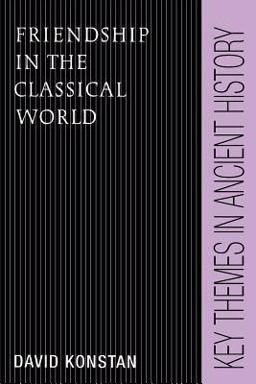 Friendship in the Classical World  9780521459983 Front Cover