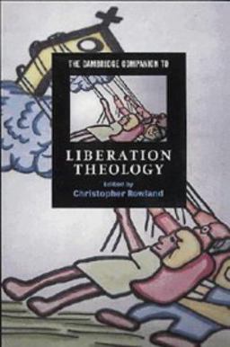 Cambridge Companion to Liberation Theology  9780521467070 Front Cover