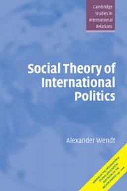 Social Theory of International Politics  9780521469609 Front Cover