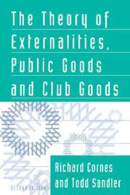 Theory of Externalities, Public Goods, and Club Goods 2nd 9780521477185 Front Cover