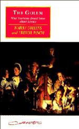 Golem What Everyone Should Know about Science  9780521477369 Front Cover