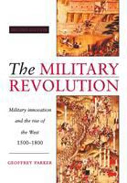 Military Revolution Military Innovation and the Rise of the West, 1500-1800 2nd 9780521479585 Front Cover