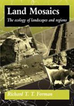 Land Mosaics The Ecology of Landscapes and Regions  9780521479806 Front Cover