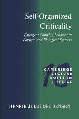 Self-Organized Criticality Emergent Complex Behavior in Physical and Biological Systems  9780521483711 Front Cover
