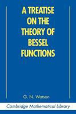 A Treatise on the Theory of Bessel Functions