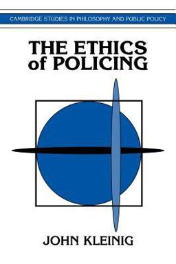 Ethics of Policing  9780521484336 Front Cover