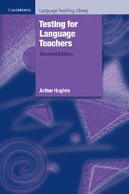 Testing for Language Teachers 2nd 9780521484954 Front Cover