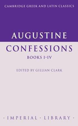 Augustine Confessions  9780521497633 Front Cover