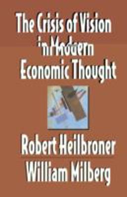 The Crisis of Vision in Modern Economic Thought