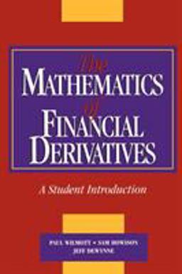 Mathematics of Financial Derivatives A Student Introduction  9780521497893 Front Cover