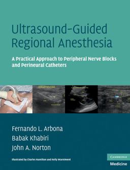 Ultrasound-Guided Regional Anesthesia A Practical Approach to Peripheral Nerve Blocks and Perineural Catheters  9780521515788 Front Cover
