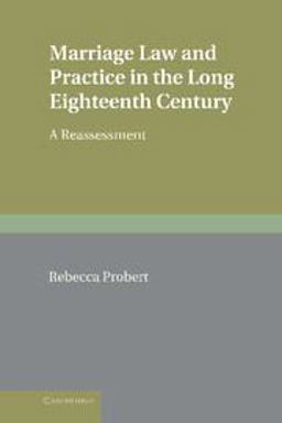 Marriage Law and Practice in the Long Eighteenth Century