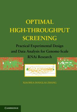Optimal High-Throughput Screening Practical Experimental Design and Data Analysis for Genome-Scale RNAi Research  9780521517713 Front Cover