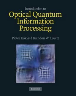 Introduction to Optical Quantum Information Processing  9780521519144 Front Cover