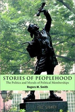 Stories of Peoplehood The Politics and Morals of Political Membership  9780521520034 Front Cover
