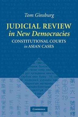 Judicial Review in New Democracies Constitutional Courts in Asian Cases  9780521520393 Front Cover
