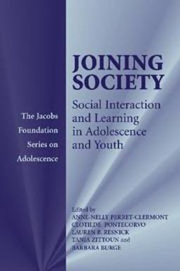 Joining Society Social Interaction and Learning in Adolescence and Youth  9780521520423 Front Cover