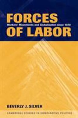 Forces of Labor Workers' Movements and Globalization since 1870  9780521520775 Front Cover